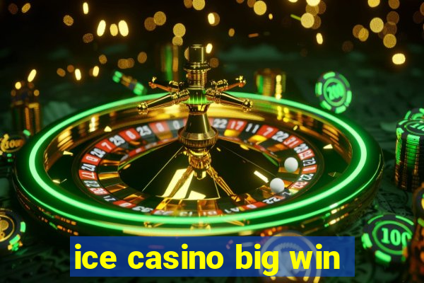 ice casino big win